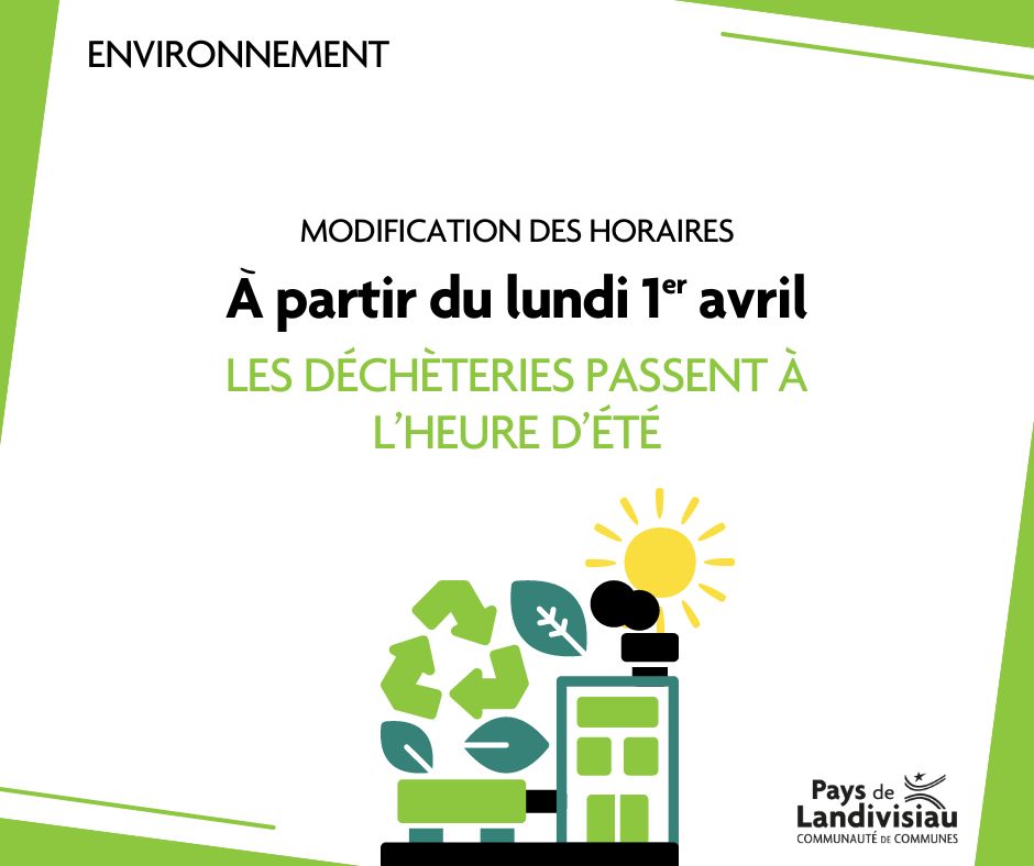 CCPL – Environnement – Passage heure d’été déchèteries