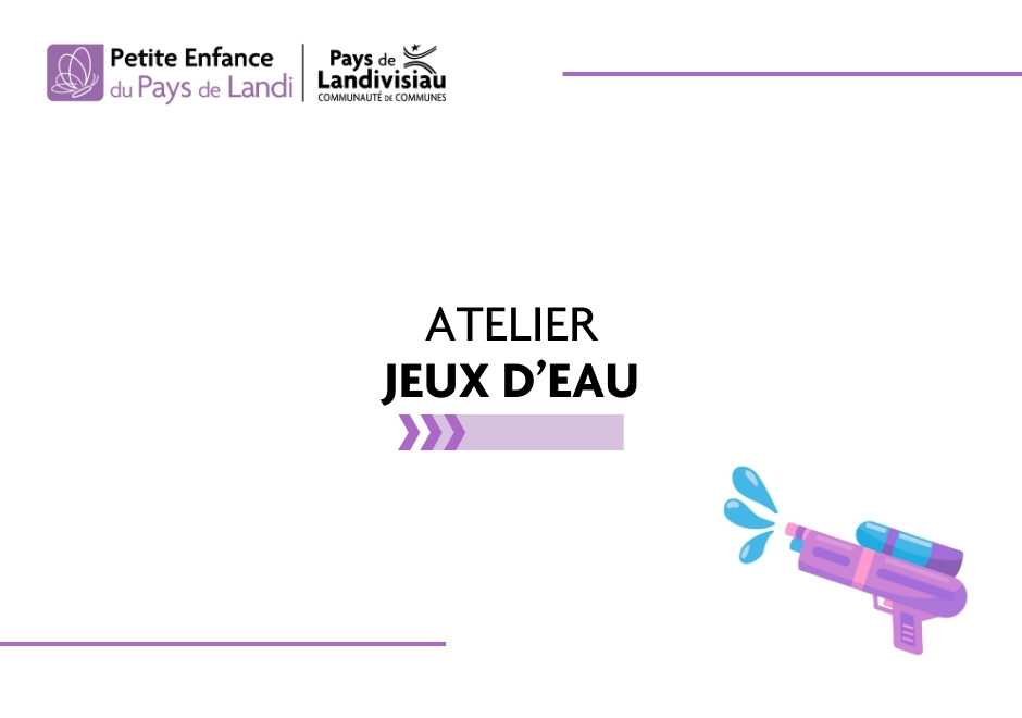 CCPL - Petite Enfance - Atelier jeux d'eau