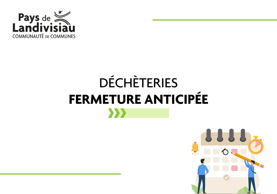 CCPL – Déchets – Fermeture anticipée déchèteries